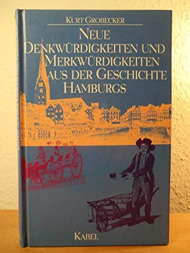 Neue Denkwürdigkeiten und Merkwürdigkeiten aus der Geschichte Hamburgs Books