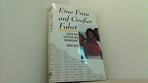 Eine Frau auf Großer Fahrt. Unter den Gesetzen der Mannschaft Politics & Society