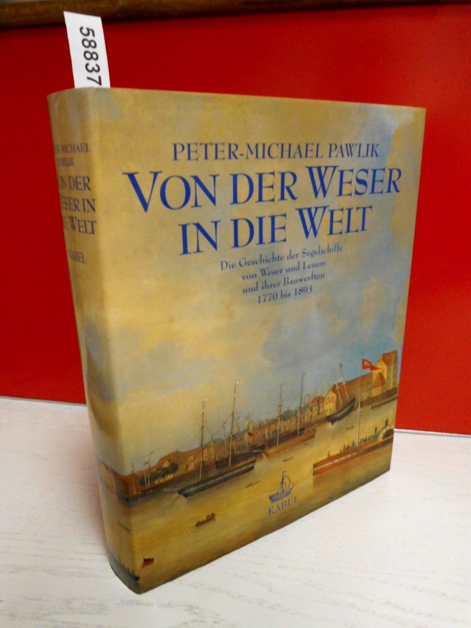 Von der Weser in die Welt: Die Geschichte der Segelschiffe von Weser und Lesum und ihrer Bauwerften, 1770 bis 1893 (Schriften des Deutschen Schiffahrtsmuseums) Business & Technology