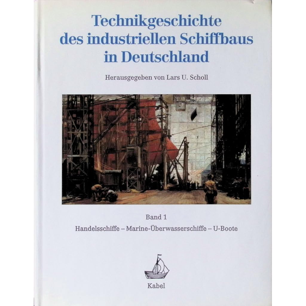 Schriften des Deutschen Schiffahrtsmuseums, Bd. 34: Handelsschiffe, Marine-Überwasserschiffe, U-Boote, Bd. 1 Business, Finance & Career
