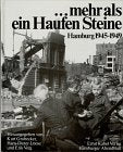 ... mehr als ein Haufen Steine. Hamburg 1945-1949 Memories