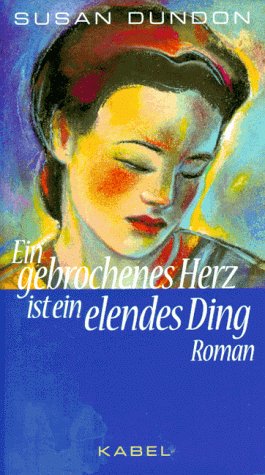 Ein gebrochenes Herz ist ein elendes Ding. Roman Books