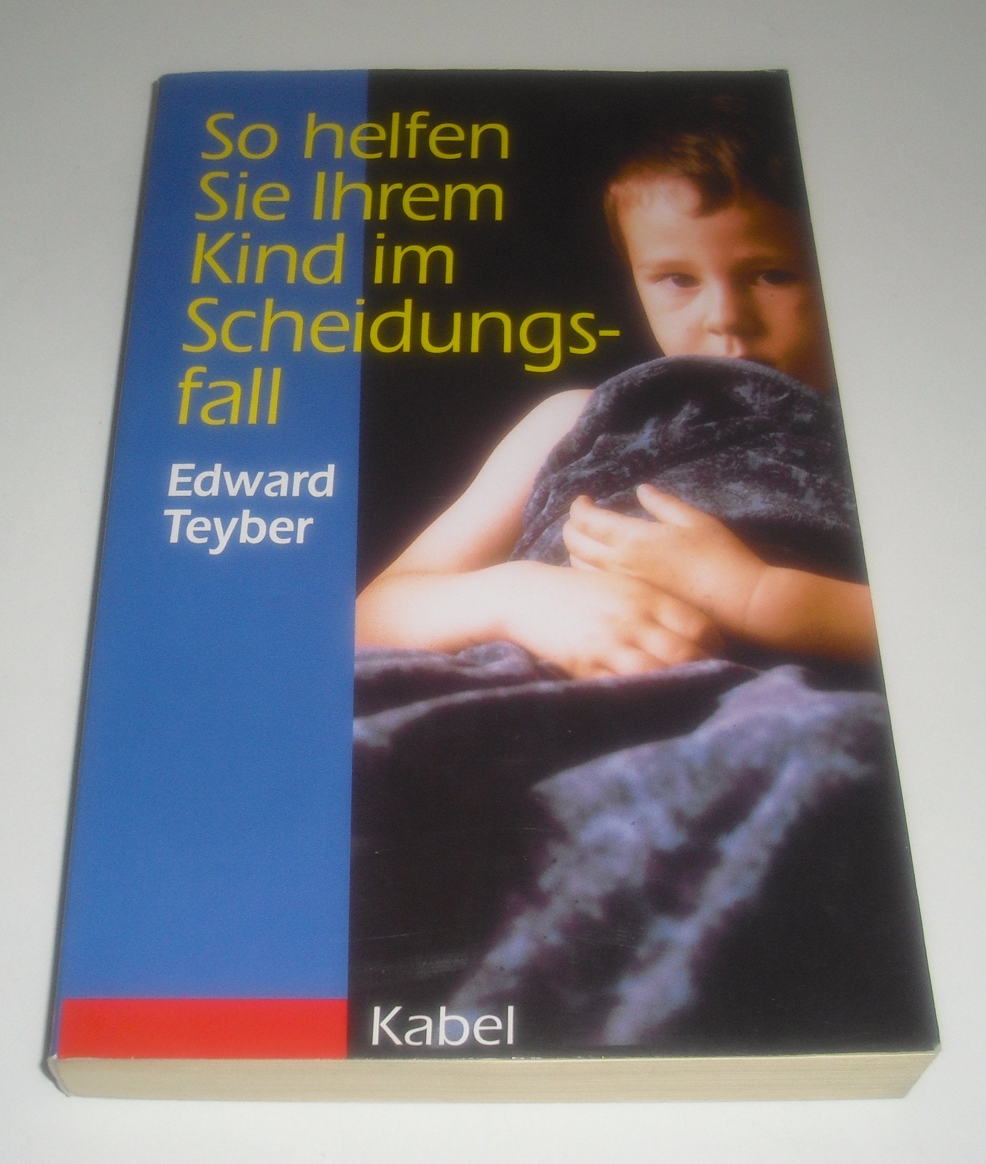 So helfen Sie Ihrem Kind im Scheidungsfall Parents & Children