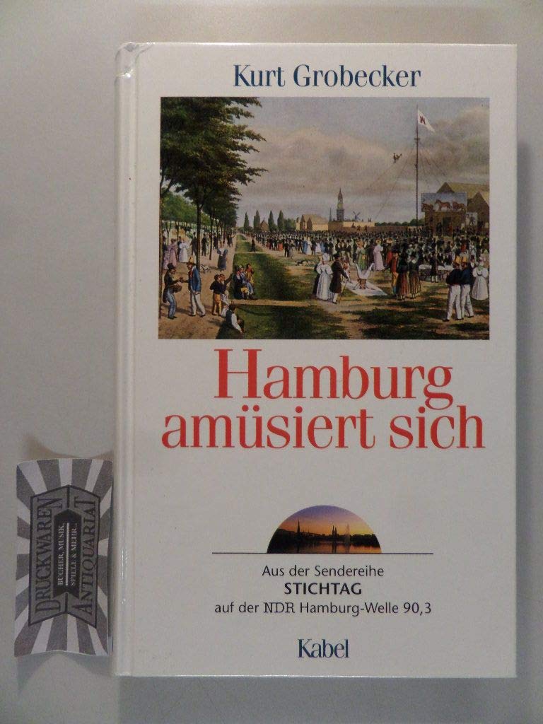 Hamburg amüsiert sich. Aus der Sendereihe STICHTAG auf der NDR-Hamburg-Welle 90,3 Books