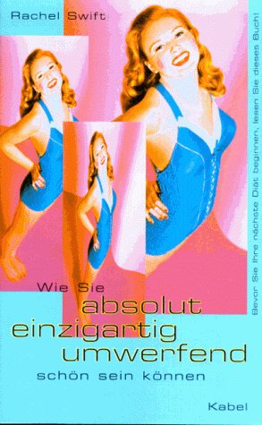 Wie Sie absolut einzigartig umwerfend schön sein können Health, Nutrition & Fitness