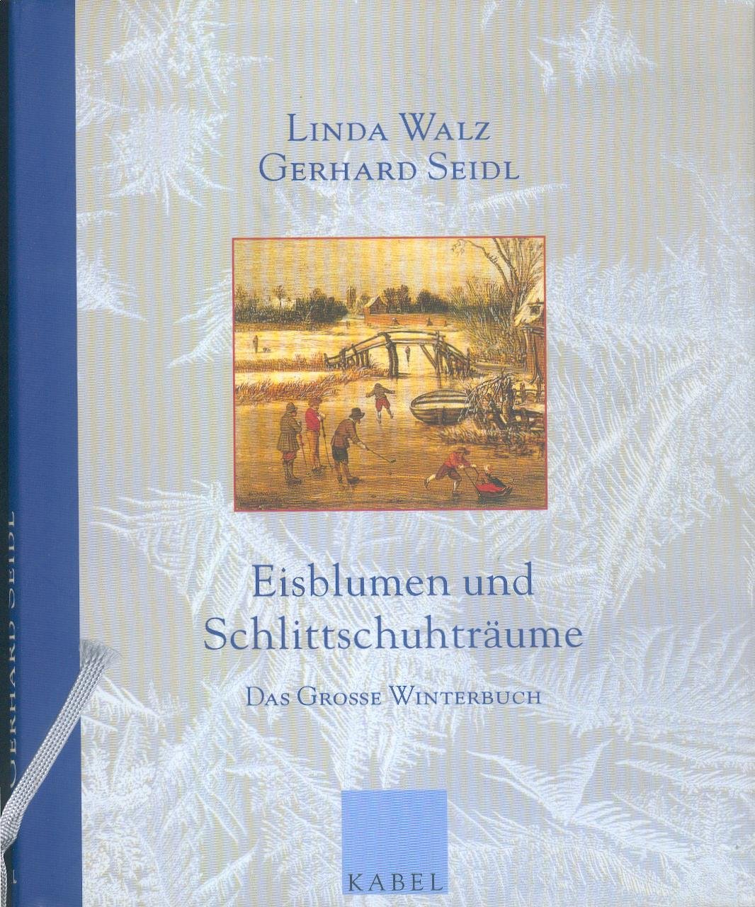 Eisblumen und Schlittschuhträume: Das grosse Winterbuch Classics