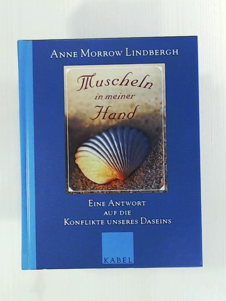 Muscheln in meiner Hand: Eine Antwort auf die Konflikte unseres Daseins Contemporary literature
