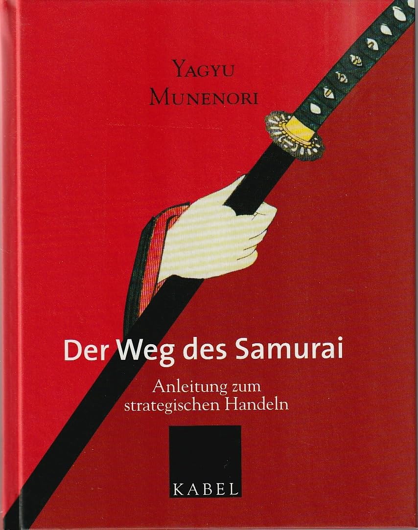 Der Weg des Samurai: Anleitung zum strategischen Handeln Lifestyle