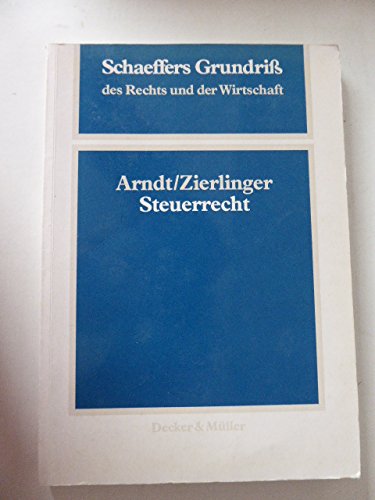 Schaeffers Grundriß des Rechts und der Wirtschaft, Bd.39/1, Steuerrecht Law