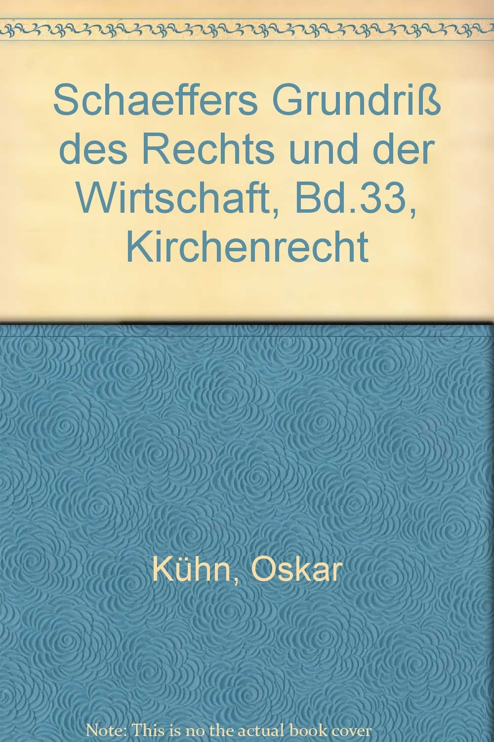 Schaeffers Grundriß des Rechts und der Wirtschaft, Bd.33, Kirchenrecht Law
