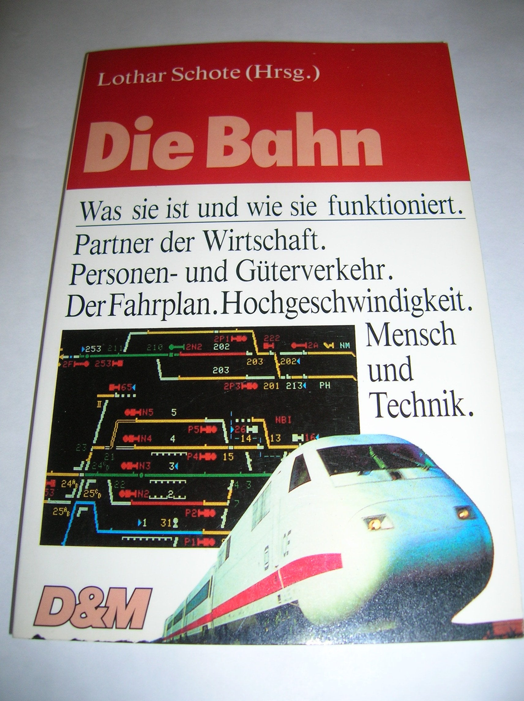 Die Bahn. Was sie ist und wie sie funktioniert Business & Technology