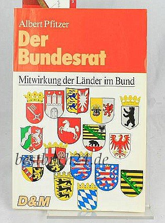 Der Bundesrat (4564 073). Mitwirkung der Länder im Bund Law
