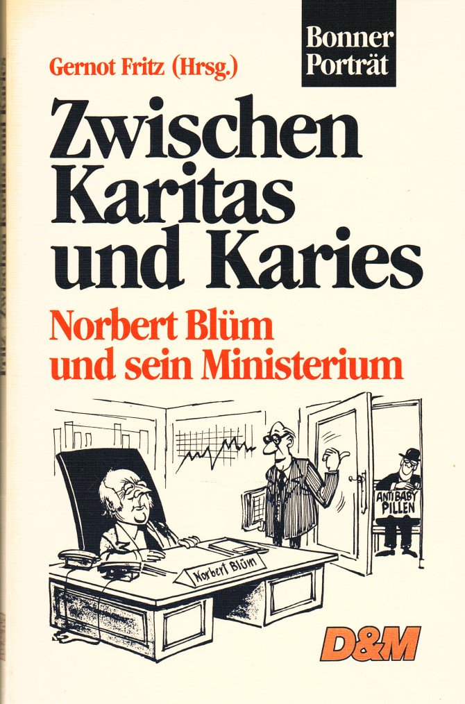 Zwischen Karitas und Karies. Norbert Blüm und sein Ministerium Books
