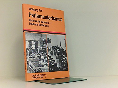 Parlamentarismus :. Historische Wurzeln - Moderne Entfaltung Politics & History