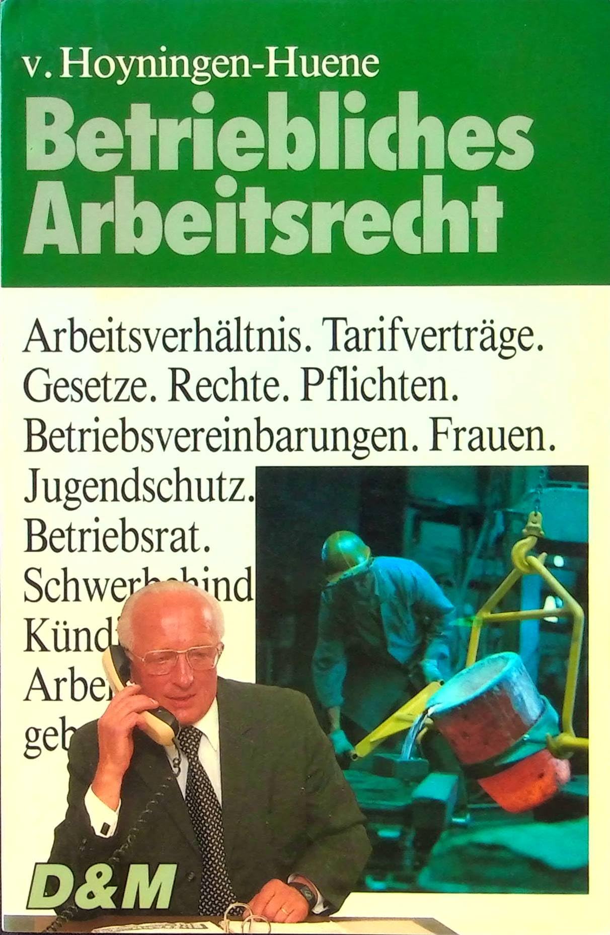 Betriebliches Arbeitsrecht. Von der Einstellung bis zur Entlassung Law