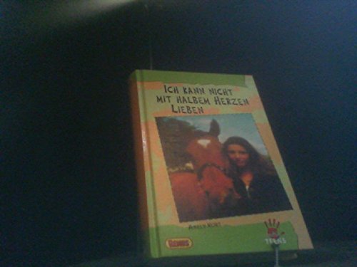 Ich kann nicht mit halbem Herzen lieben - bk1469 Books