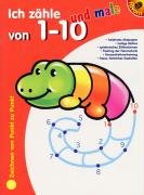 Ich zähle und male von 1-10: Zeichnen von Punkt zu Punkt Books