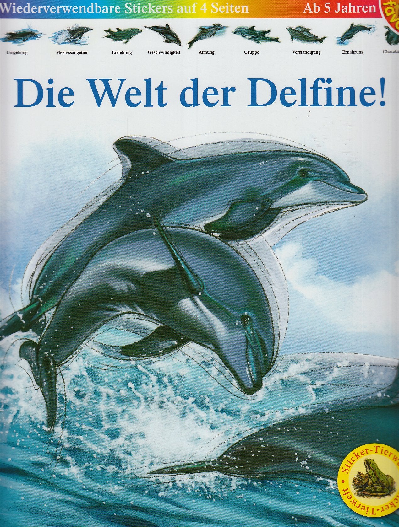 Die Welt der Delfine: Tier-Stickerbuch, ab 5 Jahren Non-fiction