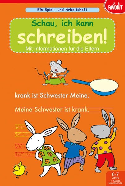 Schau, ich kann schreiben!: Spiel- und Arbeitsheft, 6-7 Jahre, 1. Klasse Non-fiction