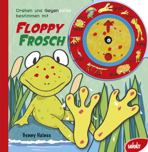 Floppy Frosch: Drehen und Gegensätze bestimmen Children's books