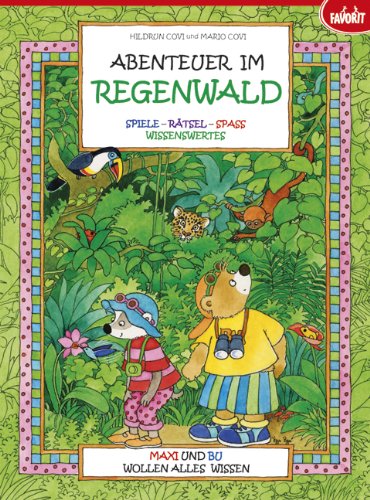 Abenteuer im Regenwald: Maxi und Bu wollen alles wissen Non-fiction