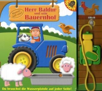 Herr Baldur und sein Bauernhof: Mit Wasserpistole Children's books