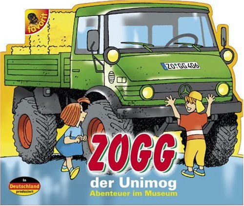 ZOGG der Unimog: Abenteuer im Museum Children's books