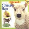 Fühl mal! Schmusetiere Books