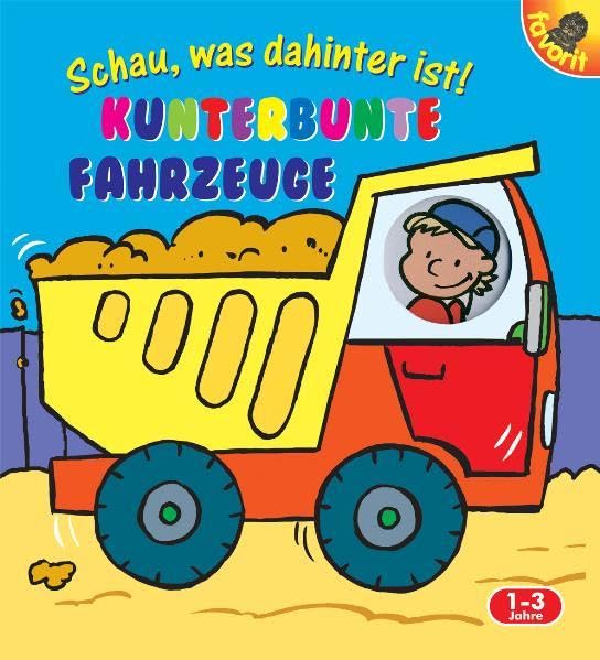 Schau, was dahinter ist! - Kunterbunte Fahrzeuge Children's books
