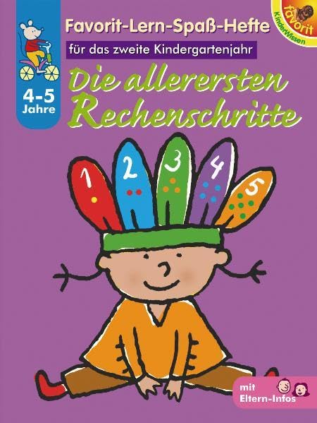 Die allerersten Rechenschritte: Favorit-Lern-Spass-Heft - 4-5 Jahre Leisure & Fun
