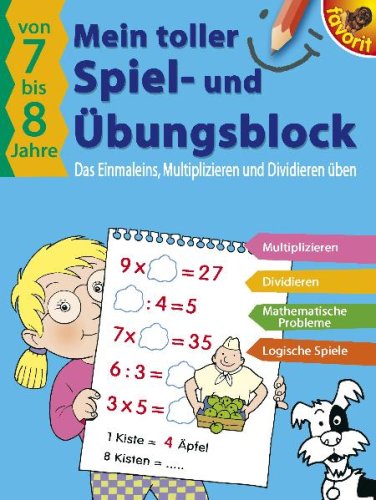 Mein toller Spiel- und Übungsblock: Das Einmaleins, Multiplizieren und Dividieren üben 7-8 Jahre Leisure, Home & Garden