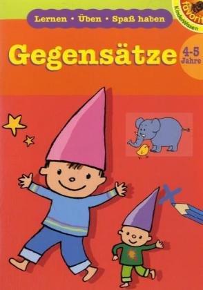 Gegensätze, 4-5 Jahre: Lernen - Üben - Spaß haben Children's books