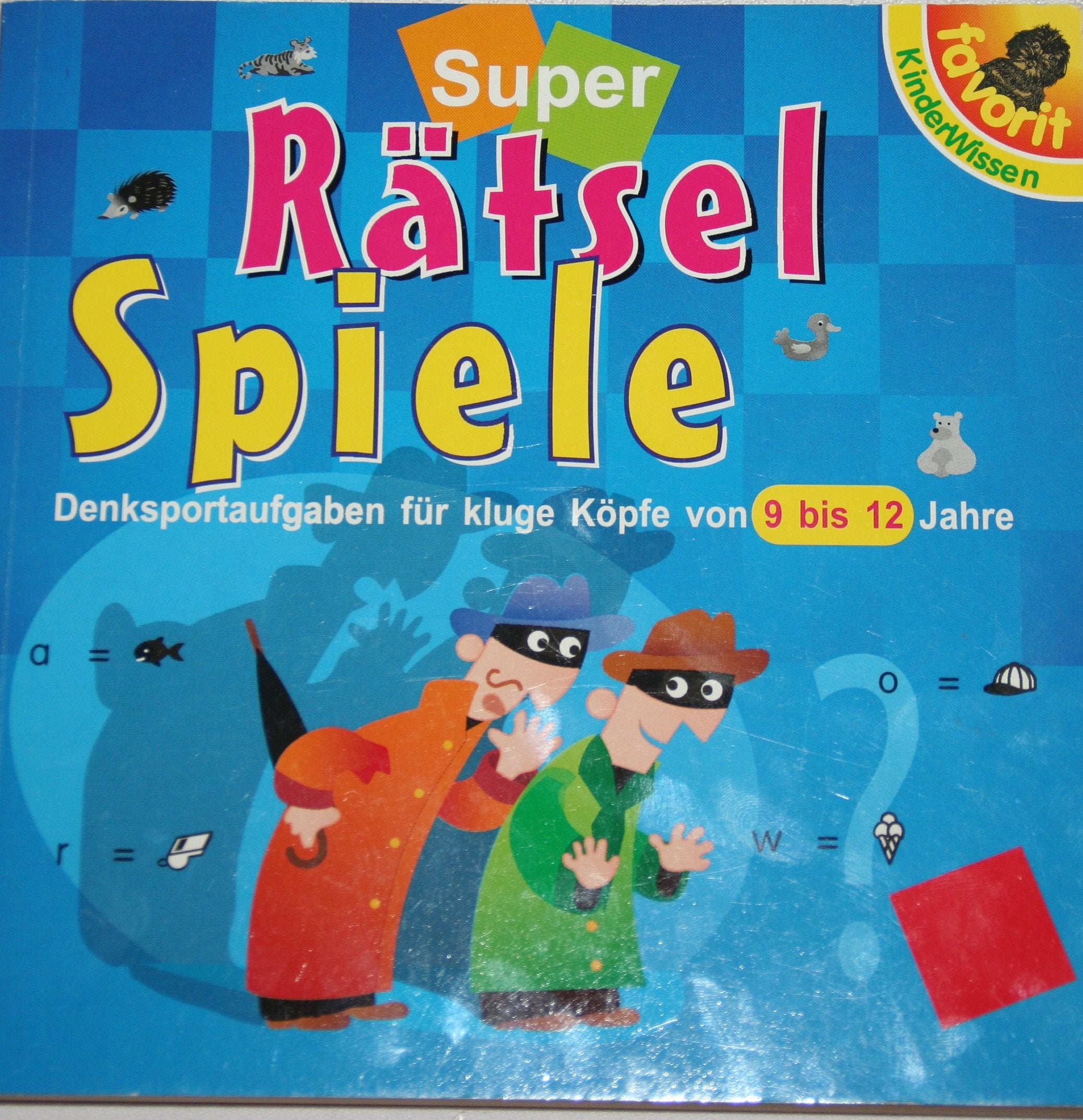 Super Rätselspiele. Denksportaufgaben für kluge Köpfe, 9-12 Jahre. Books