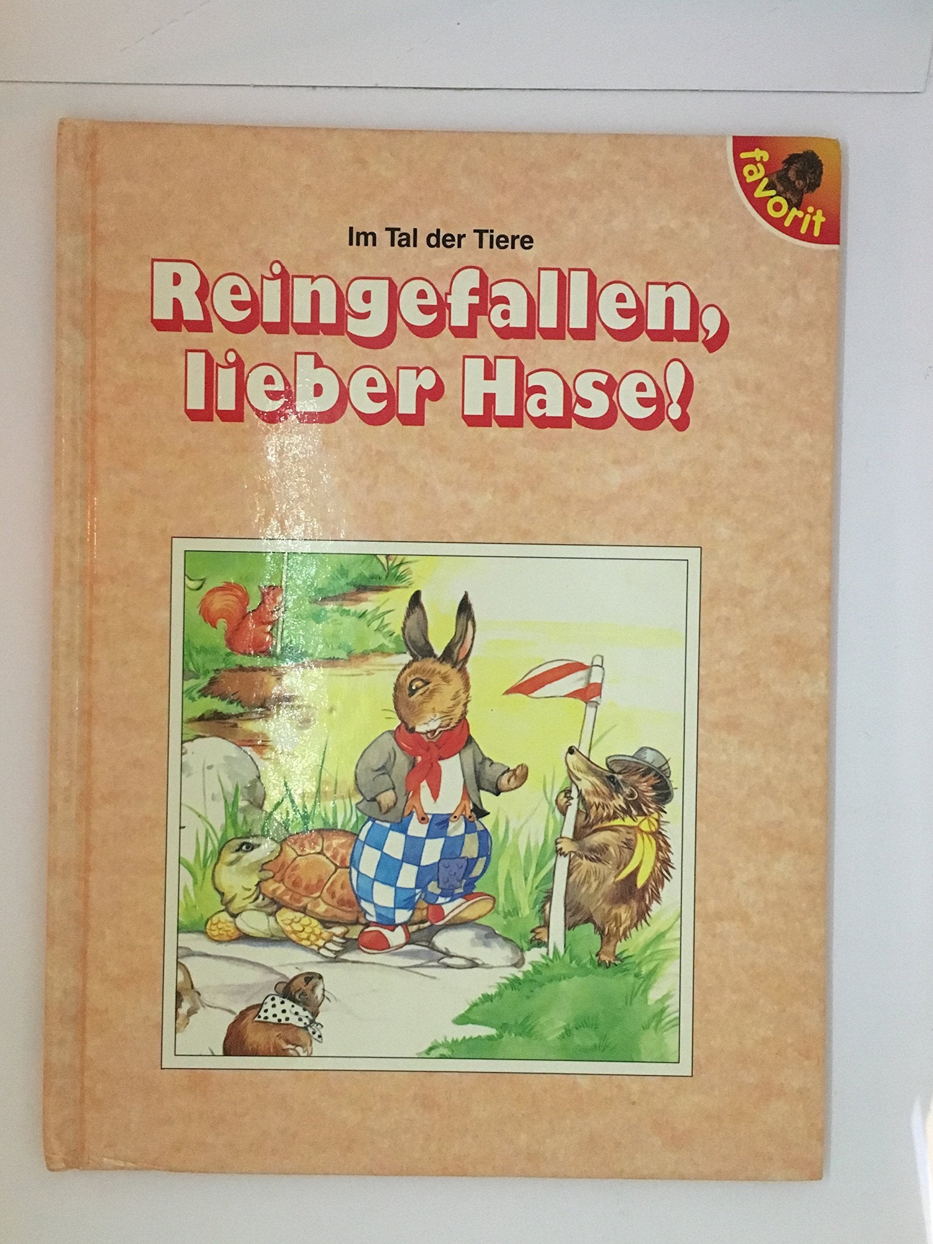 Im Tal der Tiere - Reingefallen, lieber Hase! Books