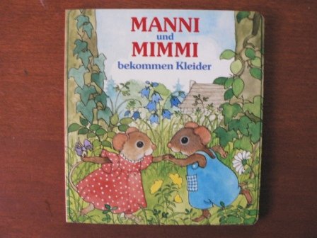 Mutzelmaus-Geschichten - Manni und Mimmi bekommen Kleider Books