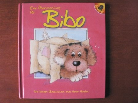 Eine Überraschung für Bibo: Die lustigen Geschichten eines kleinen Hundes Books