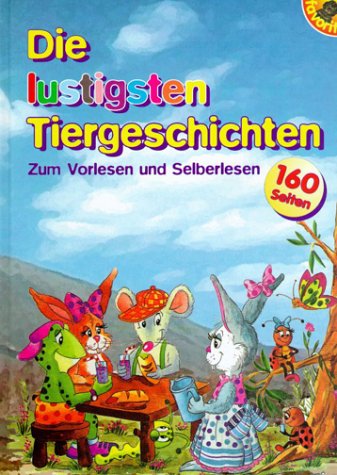 Die lustigsten Tiergeschichten. Zum Vorlesen und Selberlesen. Books