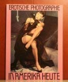 Erotische Photographie in Amerika heute Film, Art & Culture