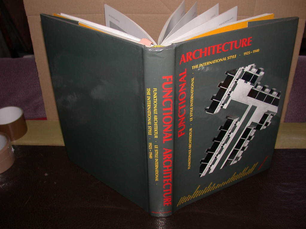 Functional Architecture. Funktionale Architektur. Le Style International. The International Style. 1925-1940. Architecture