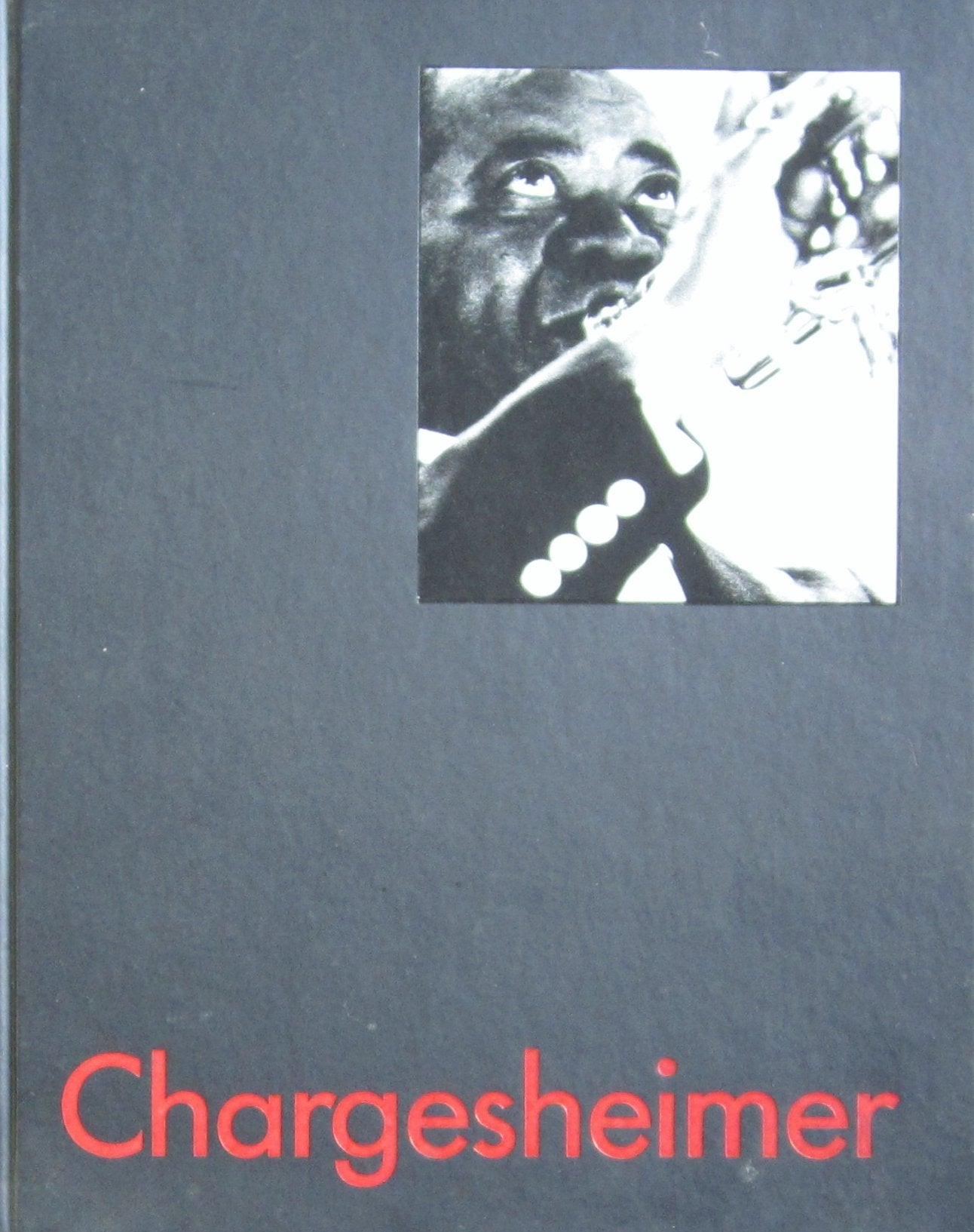 Chargesheimer. 1924 - 1971 Art & Literature