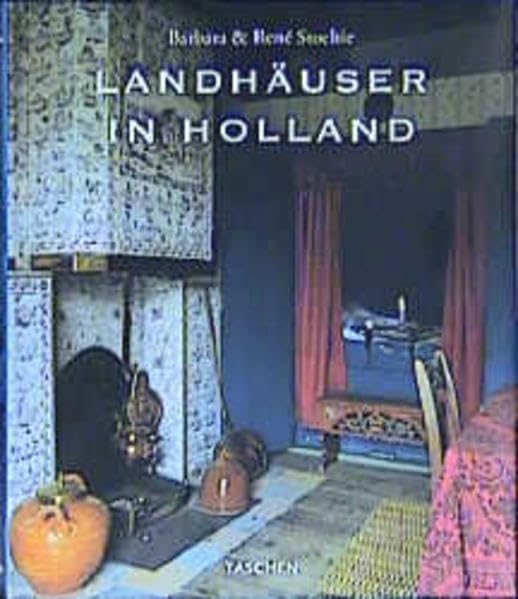 Landhäuser in Holland: Dtsch.-Engl.-Französ. Hrsg. v. Angelika Taschen Architecture