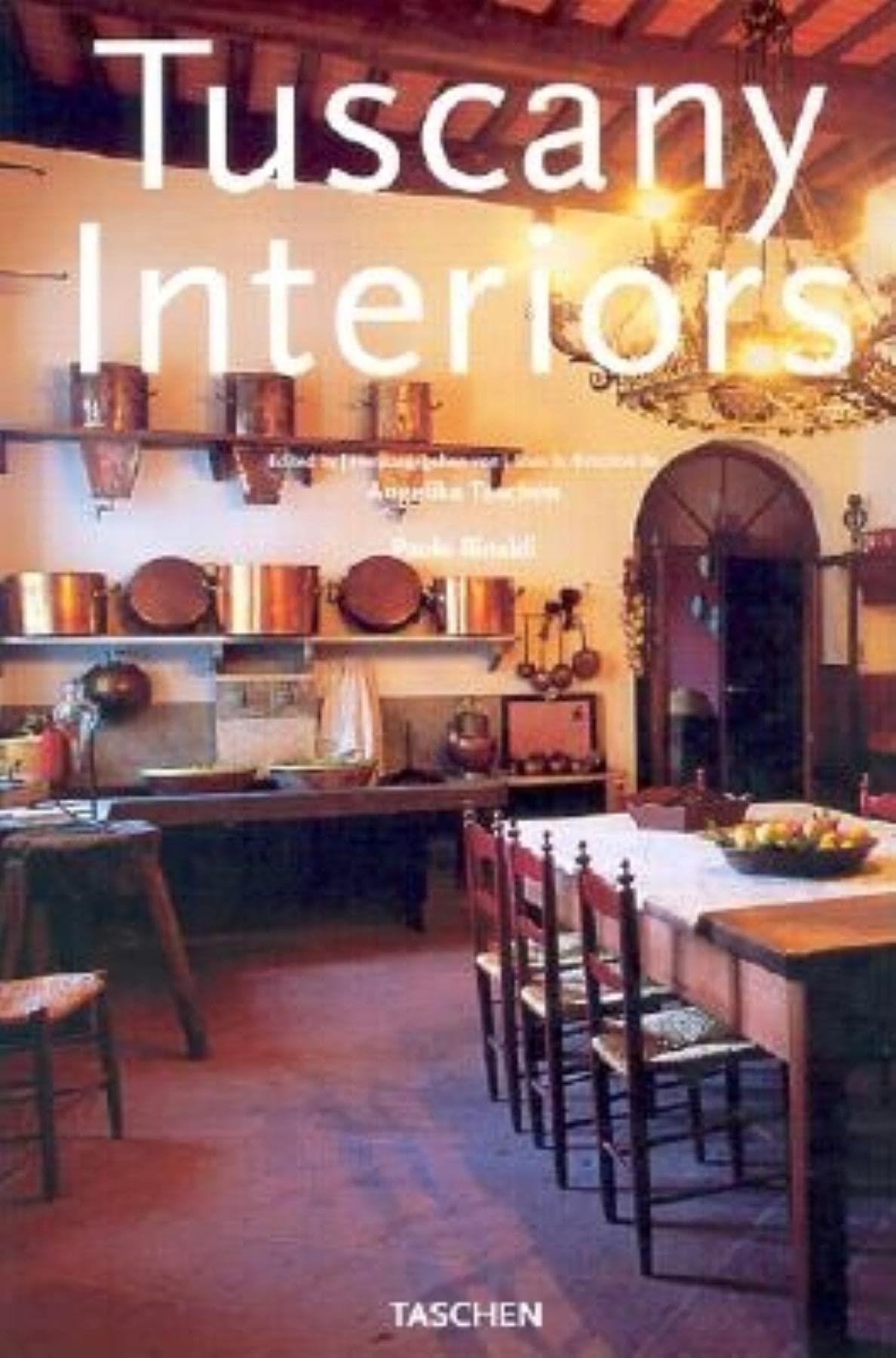 Toskana Interieurs / Intérieurs de Toscane / Tuscany Interiors Architecture