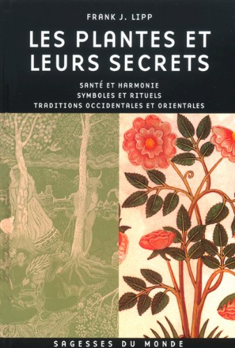 SAGESSES DU MONDE: LES PLANTES ET LEURS SECRETS: EV Books
