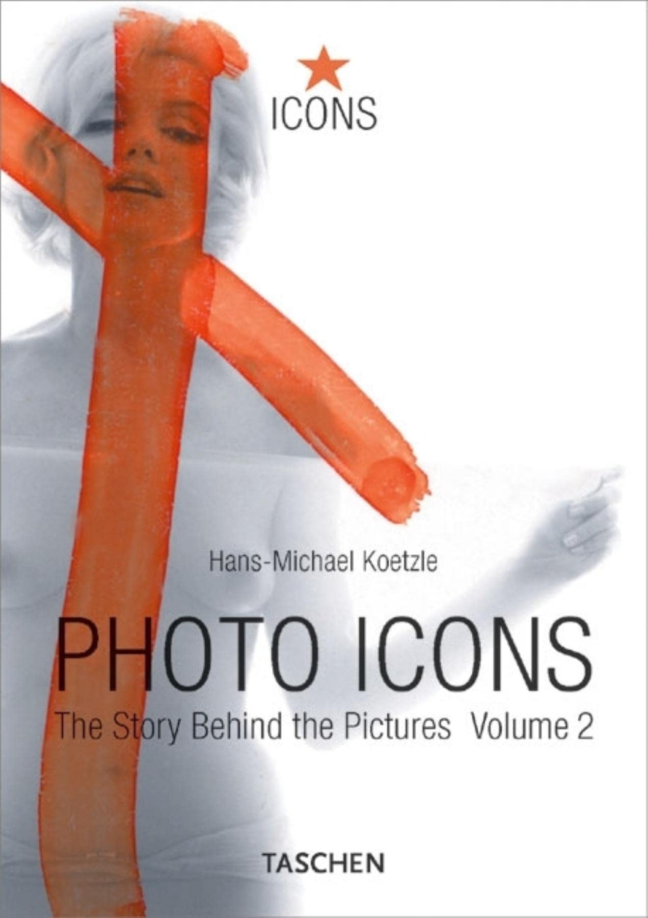 Photo Icons Ii, 1928-1991: The Story Behind the Pictures book