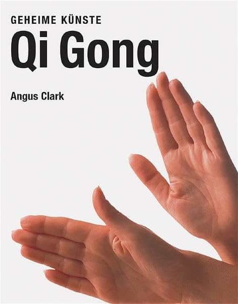 Qi Gong: Geheime Künste Health, Nutrition & Fitness