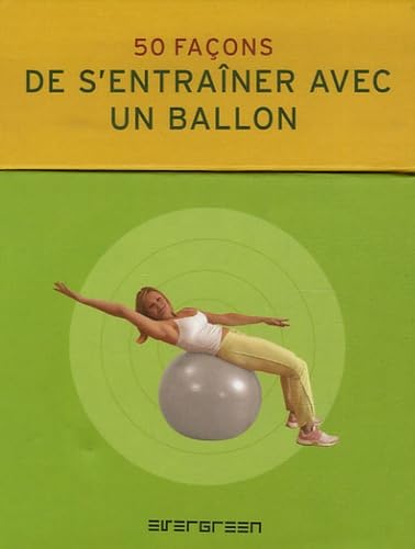 50 FAÇONS DE SENTRAÎNER AVEC UN BALLON: EV Books