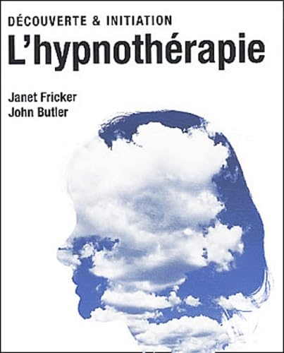 DECOUVERTE ET INITIATION - LHYPNOTHERAPIE: EV Books