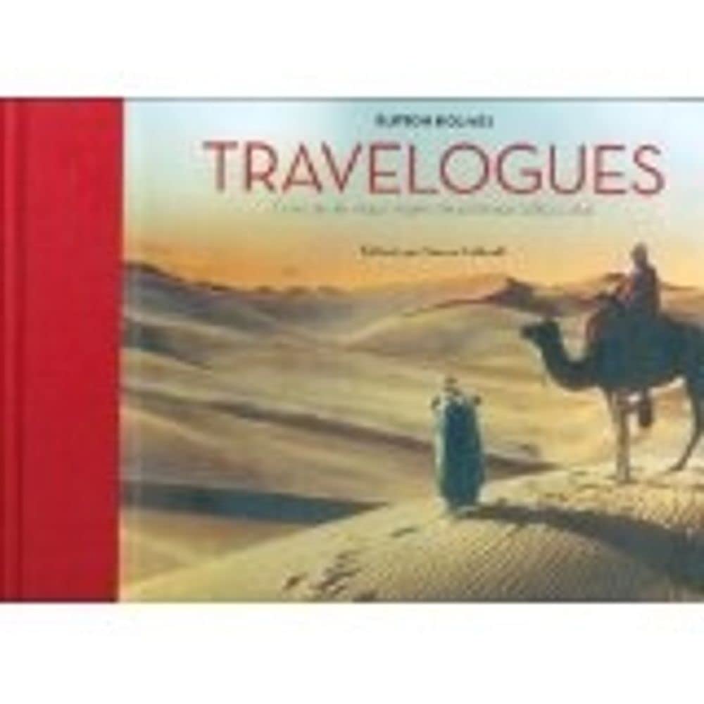 Travelogues - cronicas del mayor viajero de su tiempo (1892-1952) book