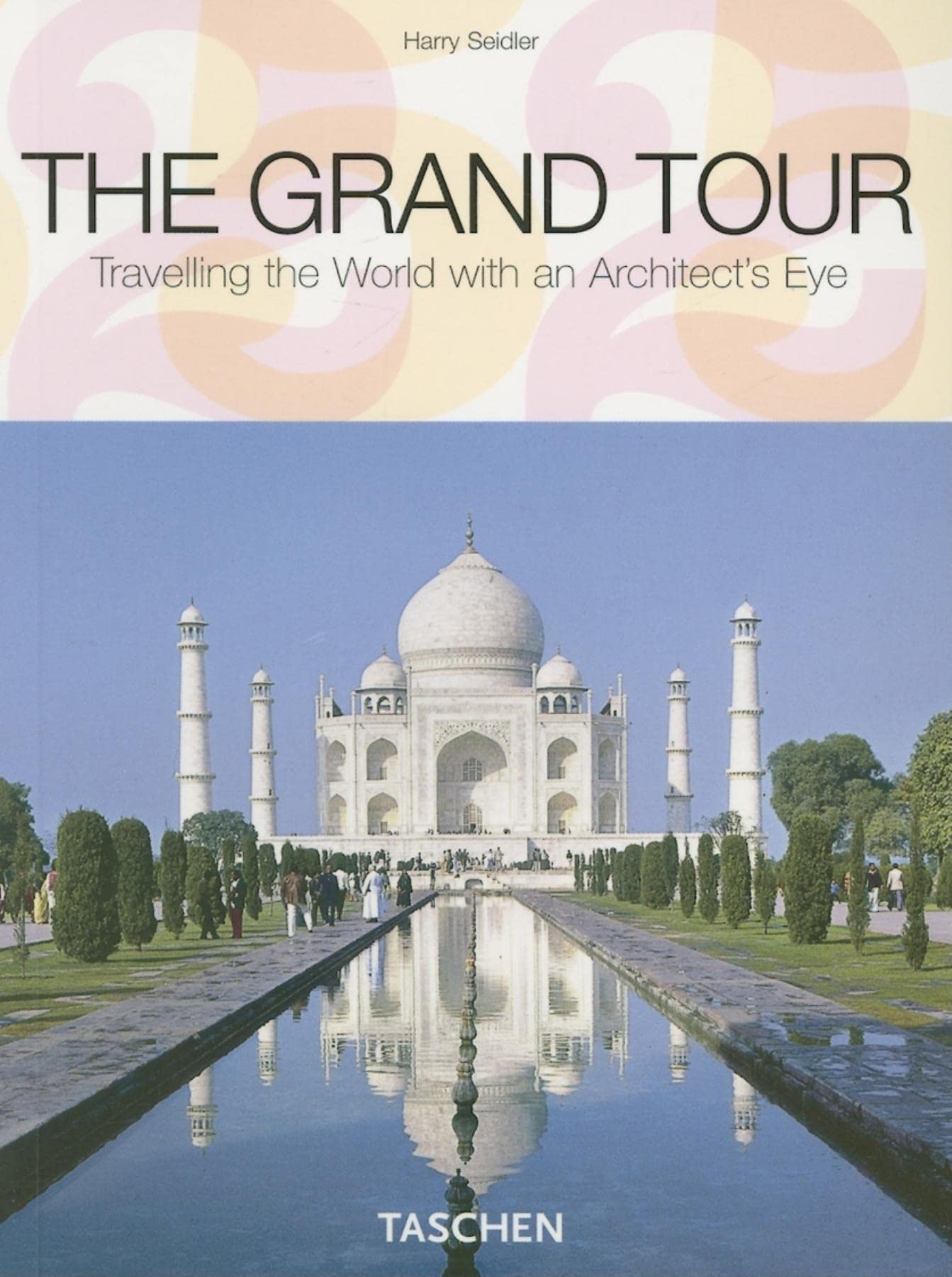 The Grand Tour: Travelling the World with an Architect's Eye Architecture
