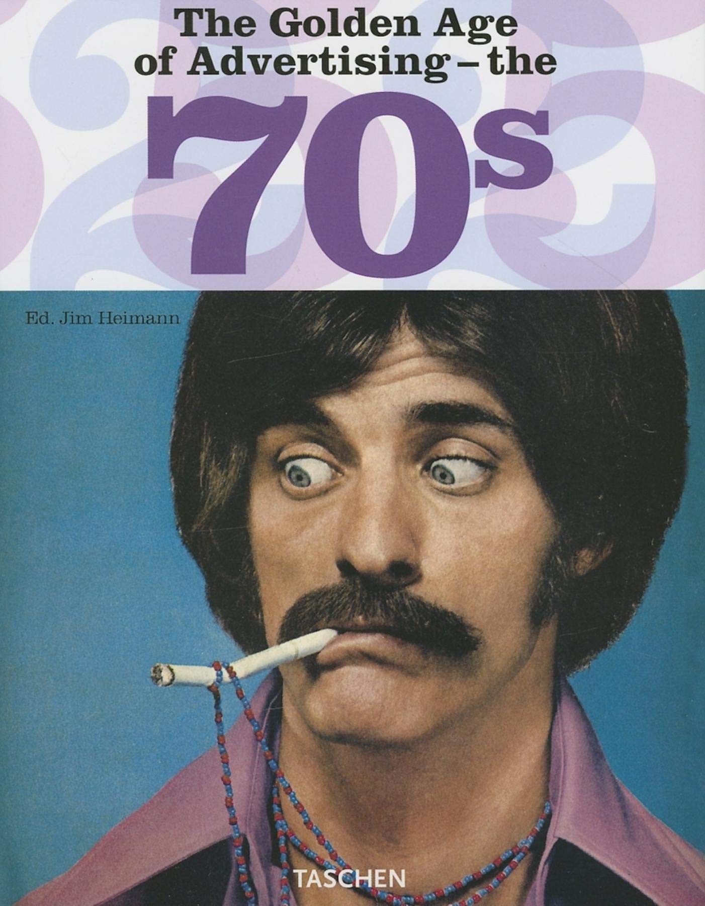 The Golden Age of Advertising - the 70s, Sonderausgabe (Taschen 25) Architecture